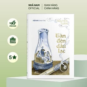 Tàn đèn dầu lạc (Nguyễn Tuân) (Việt Nam danh tác) - Nhã Nam Official - Nguyễn Nam