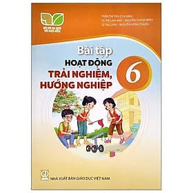 Sách Bài Tập Hoạt Động Trải Nghiệm, Hướng Nghiệp 6- Kết Nối Tri Thức (Kèm Nilon bọc Sách) - Tri Thức