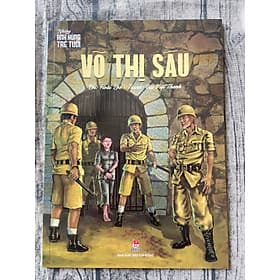 Những Anh Hùng Trẻ Tuổi - Võ Thị Sáu - Kim Ân