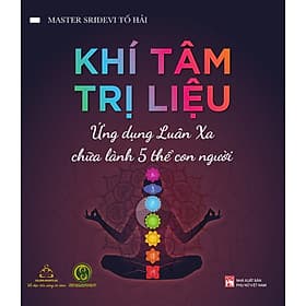 Khí Tâm Trị Liệu - Ứng Dụng Luân Xa Chữa Lành 5 Thể Con Người- PNu - Luana Rinaldo