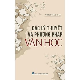 Các Lý Thuyết Và Phương Pháp Văn Học - VIETNAMBOOK