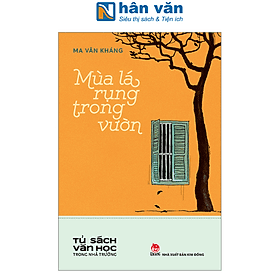 Tủ Sách Văn Học Trong Nhà Trường - Mùa Lá Rụng Trong Vườn - Kim