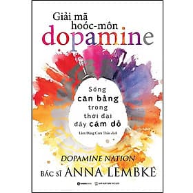 Giải mã Hoóc-môn Dopamine - Saigon Books