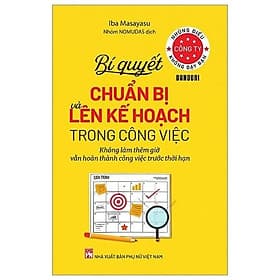 Bí Quyết Chuẩn Bị Và Lên Kế Hoạch Trong Công Việc - Những Điều Công Ty Không Dạy Bạn (PN-MK) - Bi Chu