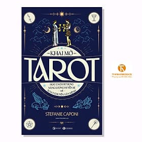 Khai mở Tarot - Học cách sử dụng năng lượng huyền bí để xoay chuyển vận mệnh - Thái Hà Books - Bi Chu