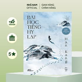 Bài học tiếng Hy Lạp (Han Kang) (Nhã Nam Official) - Nhã Nam