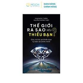 Thế giới ra sao nếu thiếu bạn