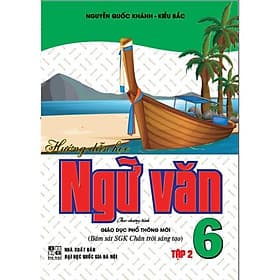 Hướng Dẫn Học Ngữ Văn 6 - Tập 2 (Bám Sát SGK Chân Trời Sáng Tạo) - Ume Chan