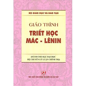 Giáo Trình Triết Học Mác – Lênin (Dành Cho Bậc Đại Học Hệ Chuyên Lý Luận Chính Trị) - Bộ mới năm 2021 - Nhã Nam