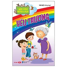 Gieo Mầm Nhân Cách - Yêu Thương - Nhân Trí Việt