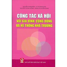 Công tác xã hội với gia đình, cộng đồng và hệ thống nhà trường - Gia Thố