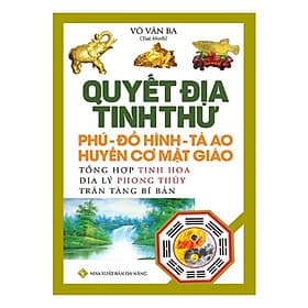 Quyết Địa Tinh Thư - Phú - Đồ Hình Tả Ao - Huyền Cơ Mật Giáo - Chính Thông Book - Phú Thư