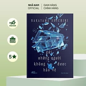 Gửi những người không được bảo vệ (Nakayama Shichiri) (Nhã Nam Official) - 