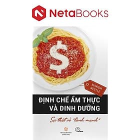 Định Chế Ẩm Thực Và Dinh Dưỡng - Sự Thật Về Lành Mạnh - Làn