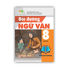 Bồi dưỡng ngữ văn 8 - tập 2 ( kết nối tri thức ) - Tri Thức