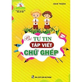 Bé Tự Tin Tập Viết Chữ Ghép - Hồng Ân - An Vi