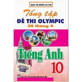 Tổng Ôn Tập Đề Thi Olympic 30 Tháng 4 Tiếng Anh 10 - ( HA) - An Thi
