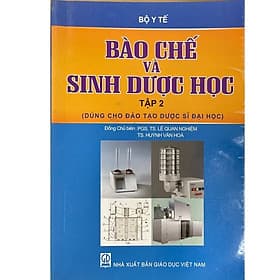 Sách Bào chế & sinh học dược Tập 2 - Công Sĩ