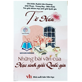 Tờ Hoa - Những bài văn của học sinh giỏi quốc gia - Nha Nha