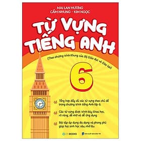 Từ Vựng Tiếng Anh 6 (Theo Chương Trình Khung Của Bộ Giáo Dục Và Đào Tạo) - Theo Theobald