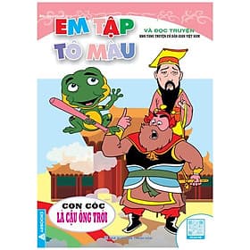 Em Tập Tô Màu Và Đọc Truyện Kho Tàng Truyện Cổ Dân Gian Việt Nam - Con Cóc Là Cậu Ông Trời - Nam Việt