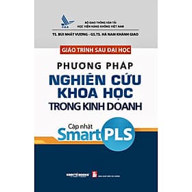 Giáo Trình Sau Đại Học Phương Pháp Nghiên Cứu khoa học Trong Kinh Doanh Cập Nhật Smart PLS - Trí