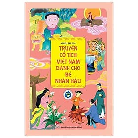 Truyện Cổ Tích Việt Nam Dành Cho Bé Nhân Hậu