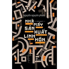 Sách Nhà Máy Sản Xuất Linh Hồn (Tiểu Thuyết) - Thu
