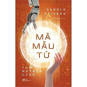 Mã mẫu tử (The Mother Code) - Nhã nam - Nhã Nam