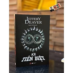 [Series về Colter Shaw] KẺ TIỄN BIỆT - Jeffery Deaver - Nguyễn Việt Dũng dịch - Bách Việt - NXB Lao Động. - Nguyễn Việt