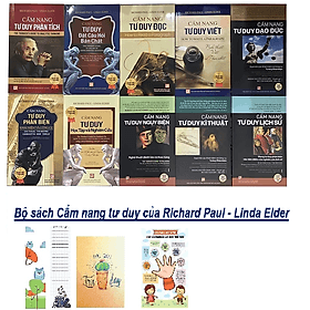 Cẩm nang tư duy của Richard Paul - Linda Elder (Đọc - Viết - Kỹ Thuật - Lịch Sử - Đạo Đức - Phản Biện - Ngụy Biện - Phân Tích - Học Tập & Nghiên Cứu) - Richard Fenton