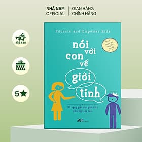 Nói với con về giới tính - Nhã Nam Official - Nhã Nam