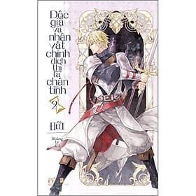 Sách Độc Giả Và Nhân Vật Chính Đích Thị Là Chân Tình - Tập 2 - 