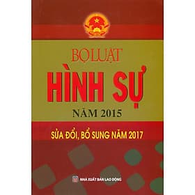 Bộ Luật Hình Sự Năm 2015 Sửa Đổi, Bổ Sung Năm 2017 - Nhà Sách Dân Hiền