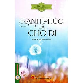 Bài Học Về Sự Giúp Đỡ - Hạnh Phúc Là Cho Đi - Hạ
