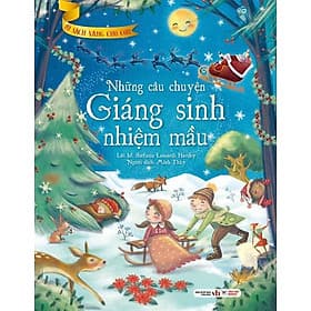 Tủ Sách Vàng Cho Con - Những Câu Chuyện Giáng Sinh Nhiệm Mầu - Chuyện