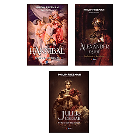 Combo 3 Cuốn Văn Học Lịch Sử-Hannibal - Kẻ Thù Vĩ Đại Nhất Của La Mã + Alexander Đại Đế - Huyển Thoại Xứ Macedonia+Julius Caesar - Nhà Độc Tài Huyền Thoại Của La Mã - Hú