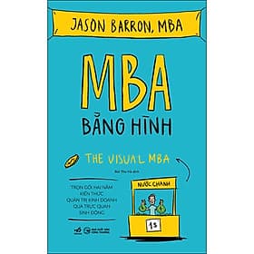 Sách MBA bằng hình (Trọn gói hai năm kiến thức quản trị kinh doanh qua trực quan sinh động)