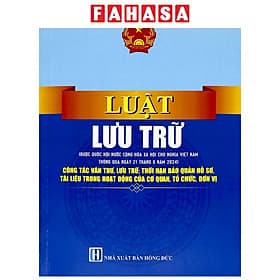 Luật Lưu Trữ - Công Tác Văn Thư, Lưu Trữ, Thời Hạn Bảo Quản Hồ Sơ, Tài Liệu Trong Hoạt Động Của Cơ Quan, Tổ Chức, Đơn Vị - NS Lao Động