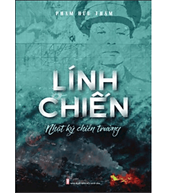 Sách Lính Chiến - Nhật Ký Chiến Trường - Linh Linh