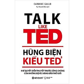 Hùng Biện Kiểu TED 3 - 9 Bí Quyết Diễn Thuyết Trước Công Chúng Của Những Bộ Óc Hàng Đầu Thế Giới - Bi Chu