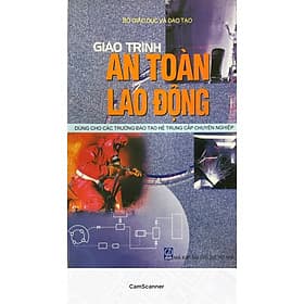 Giáo Trình An Toàn Lao Động ( Dùng Cho Các Trường Đào Tạo Hệ Trung Cấp Chuyên Nghiệp ) - Trí