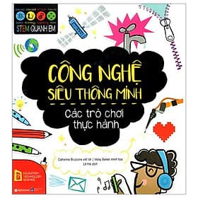 Sách Stem – Công Nghệ Siêu Thông Minh - Minh Minh