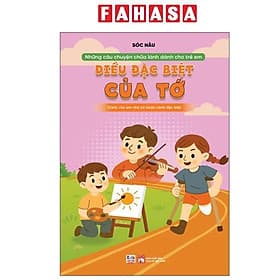 Những Câu Chuyện Chữa Lành Dành Cho Học Sinh - Điều Đặc Biệt Của Tớ - Làn