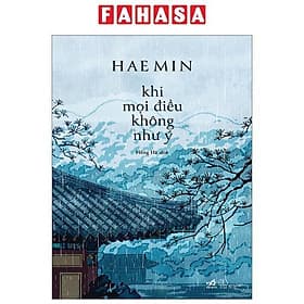 Khi Mọi Điều Không Như Ý - Nhã Nam