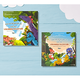 Combo Khám phá thế giới thực vật và chinh phục văn miêu tả cây cối - Tập 1 + Tập 2 - Văn