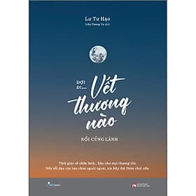 Sách Đợi Đi… Vết Thương Nào Rồi Cũng Lành - Thương Thương