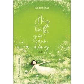 Hãy Tìm Tôi Giữa Cánh Đồng - Phương Phương