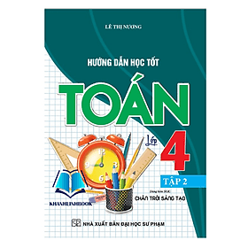 Hướng Dẫn Học Tốt Toán Lớp 4 Tập 2 (Dùng Kèm SGK Chân Trời Sáng Tạo) - Chà