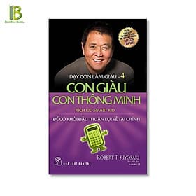 Dạy Con Làm Giàu - Con Giàu Con Thông Minh - Tập 4 - NXB Trẻ - Minh Minh